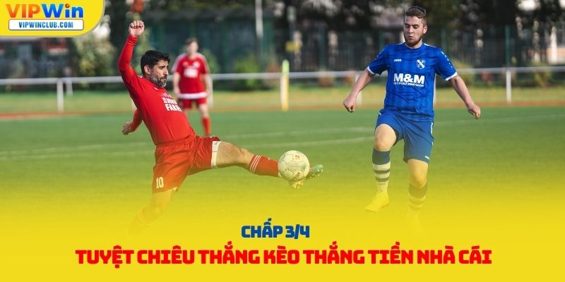 chấp 3/4