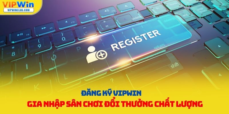 đăng ký vipwin