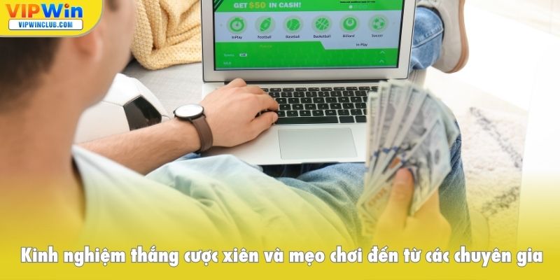 Kinh nghiệm thắng cược xiên là gì, mẹo chơi đến từ các chuyên gia