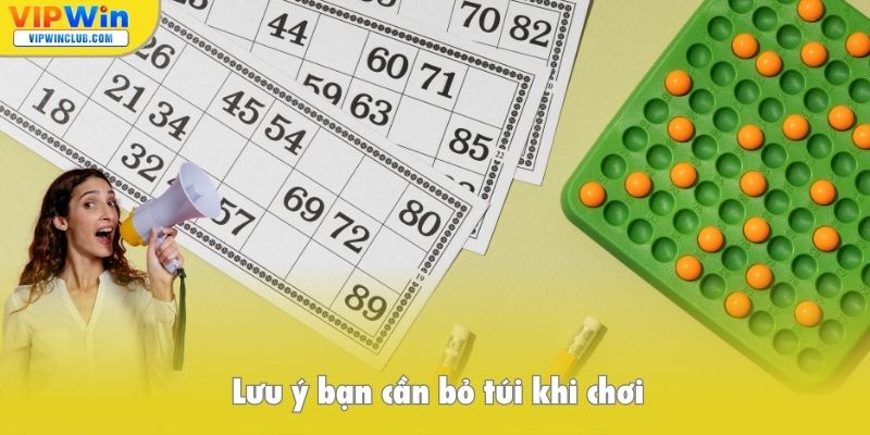 Lưu ý bạn cần bỏ túi khi chơi