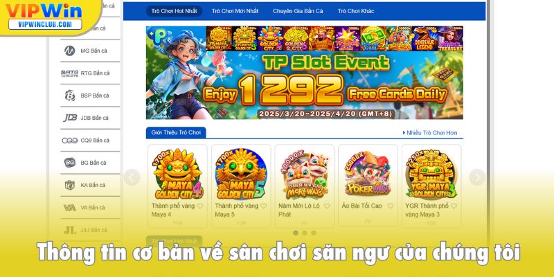 Thông tin cơ bản về sân chơi săn ngư của chúng tôi