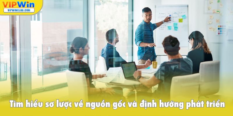 Tìm hiểu sơ lược về nguồn gốc và định hướng phát triển VIPWIN